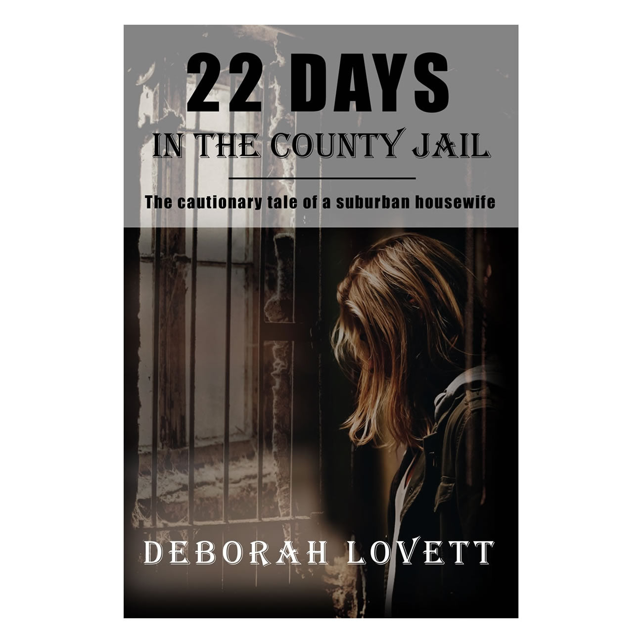 22 Day In The County Jail
